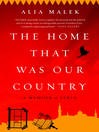Cover image for The Home That Was Our Country
